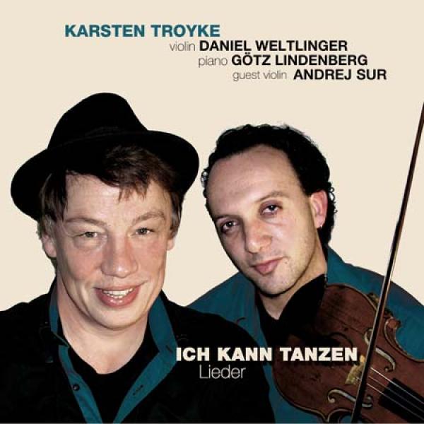 Karsten Troyke und Daniel Weltlinger - Ich kann tanzen CD